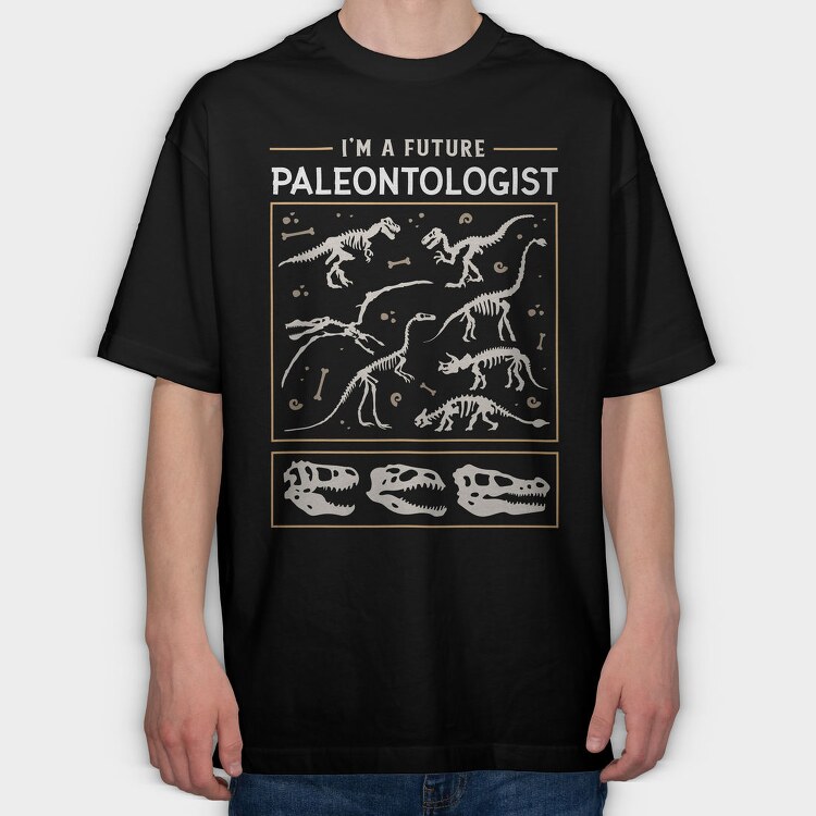 I Am a Future Paleontologist, Tricou Oversize Barbati (Unisex)