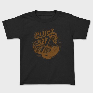 Cluck Off Off, Tricou Copii
