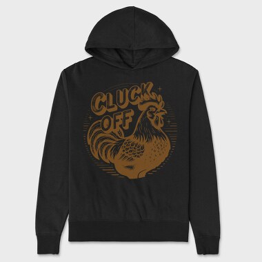 Cluck Off Off, Hanorac Oversize Barbati (Unisex)
