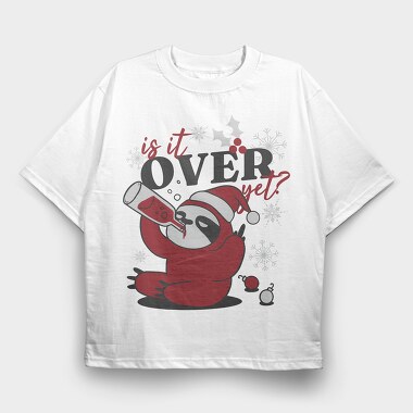 Is It Over Yet Anti Christmas Sloth Tote, Tricou Oversize Barbati (Unisex)