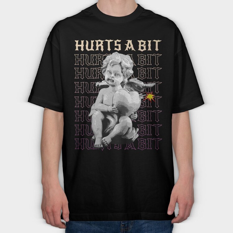 Hurts a Bit, Tricou Oversize Barbati (Unisex)