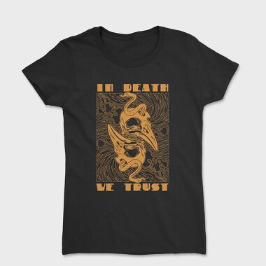 In Death We Trust, Tricou Femei