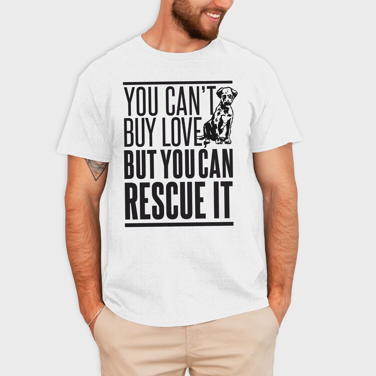Rescue Pets Quote Can T Buy Love But Can Rescue It, Tricou Barbati (Unisex)