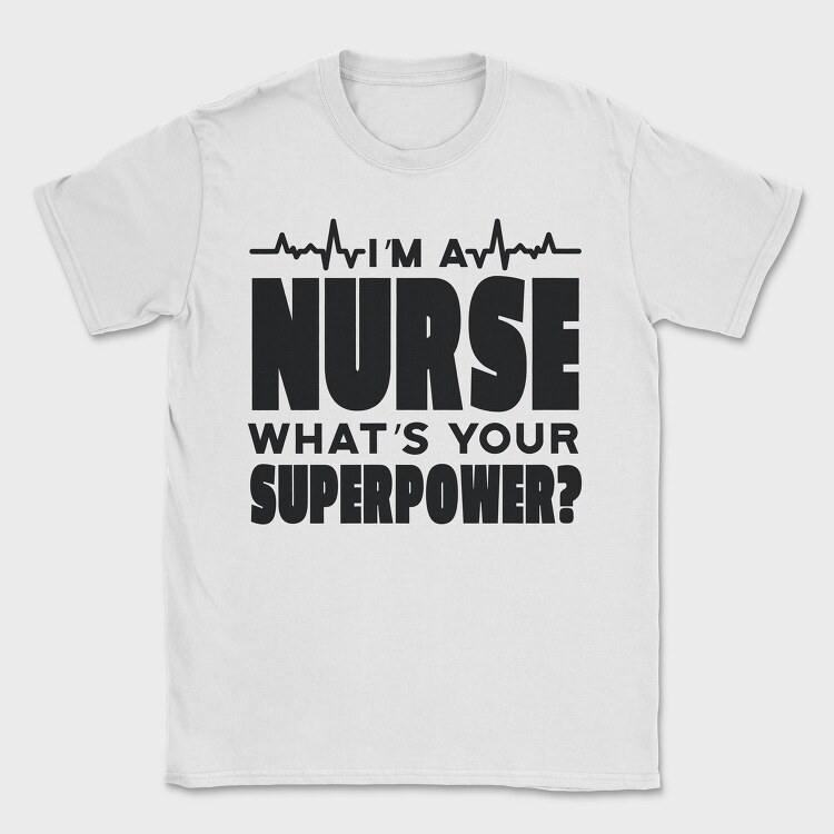 I Am a Nurse, Tricou Barbati (Unisex)