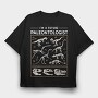 I Am a Future Paleontologist, Tricou Oversize Barbati (Unisex)