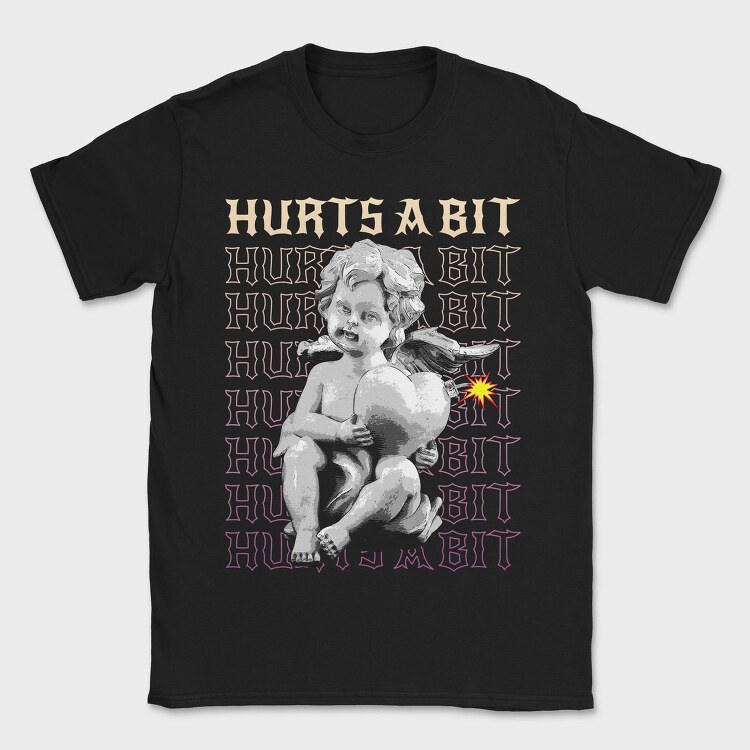 Hurts a Bit, Tricou Barbati (Unisex)