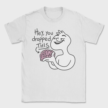 Cartoon Man Holding Brain Hey You Dropped This, Tricou Barbati (Unisex)