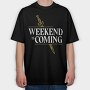 Weekend Is Coming Sword, Tricou Oversize Barbati (Unisex)