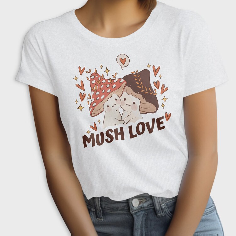 Two Kawaii Mushrooms With The Words Mush Love, Tricou Femei