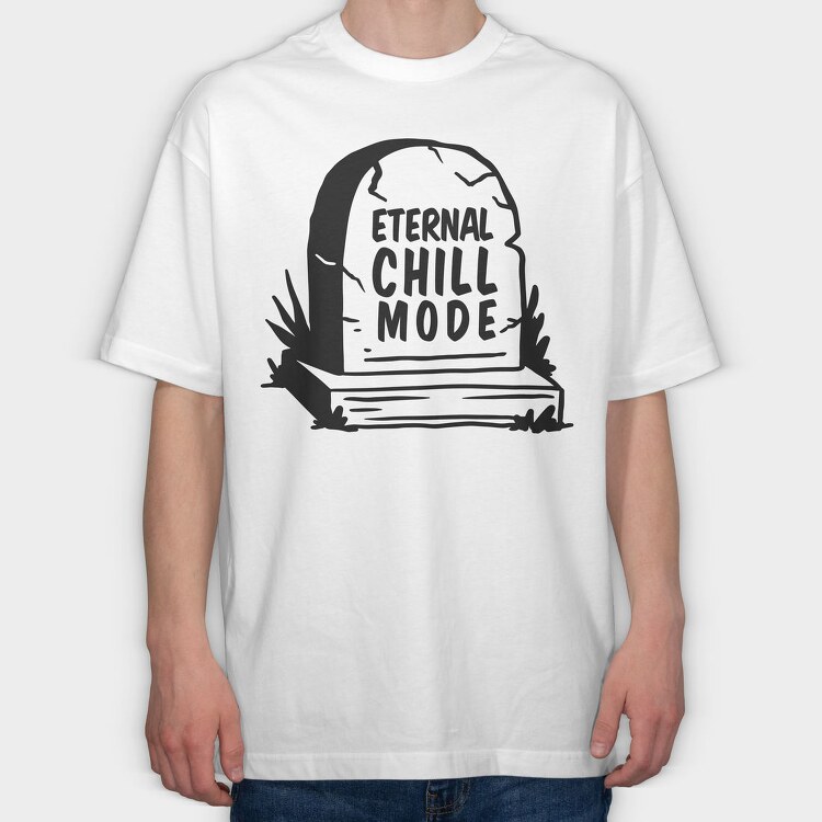 Eternal Chill Tombstone Ironic Quote Nc, Tricou Oversize Barbati (Unisex)