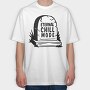 Eternal Chill Tombstone Ironic Quote Nc, Tricou Oversize Barbati (Unisex)