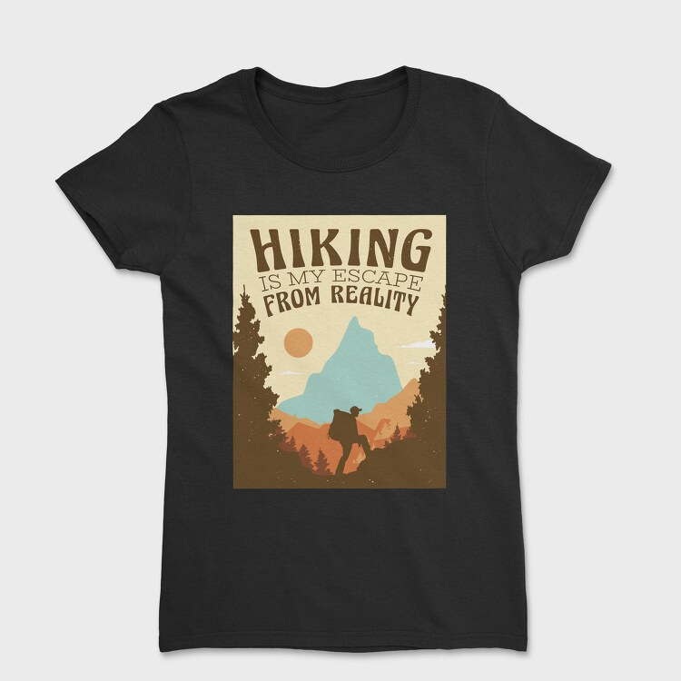 Hiking Is My Escape From Reality, Tricou Femei