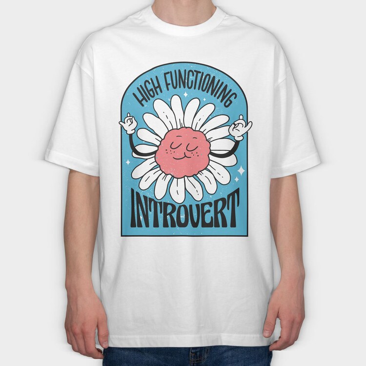 High Functionning Introvert, Tricou Oversize Barbati (Unisex)