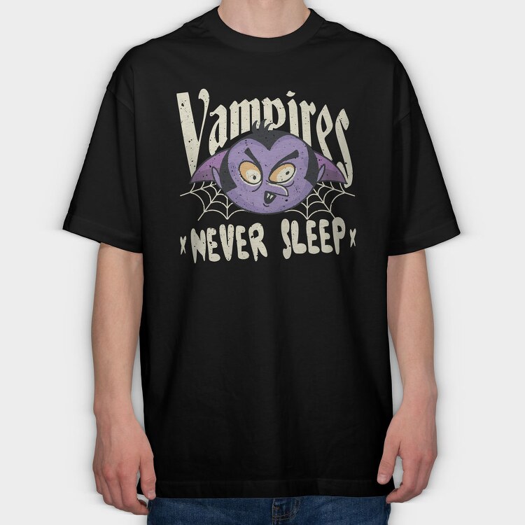 Vampires Never Sleep, Tricou Oversize Barbati (Unisex)