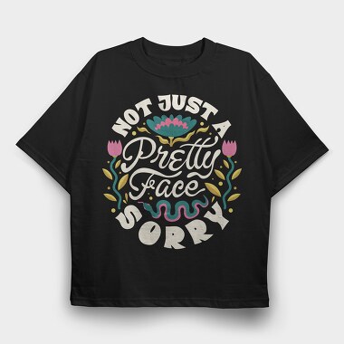 Not Just A Pretty Face Women Day, Tricou Oversize Barbati (Unisex)