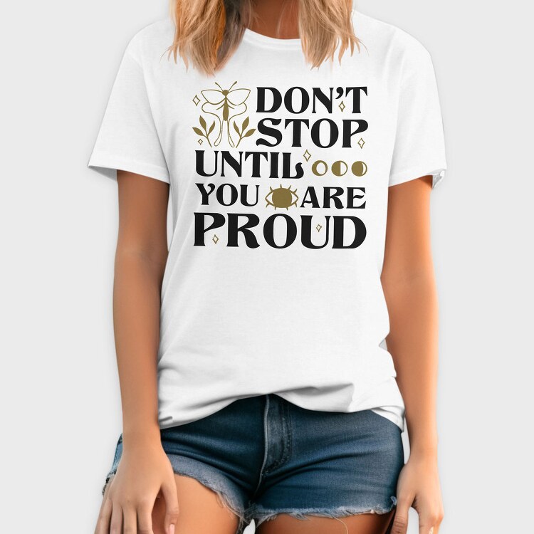 Nature Inspired Motivational Proud Quote, Tricou Barbati (Unisex)