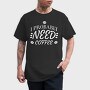 Need Coffee Drink Quote, Tricou Barbati (Unisex)