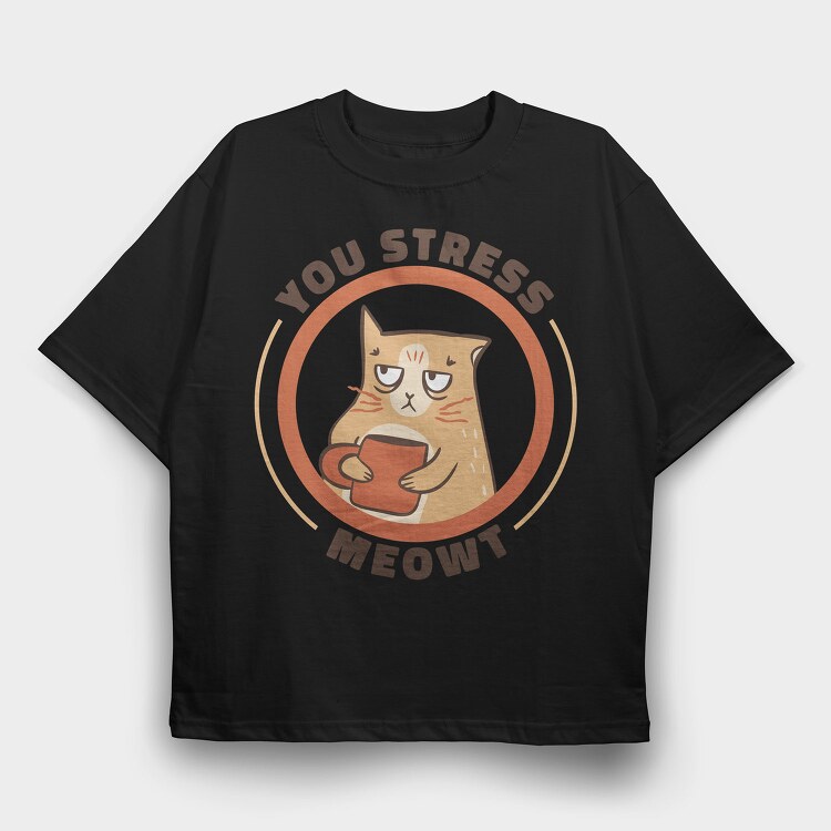 Stressed Cat Coffee Cup Mug, Tricou Oversize Barbati (Unisex)