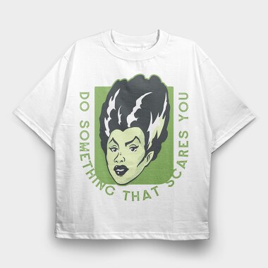 Do Something That Scares You, Tricou Oversize Barbati (Unisex)