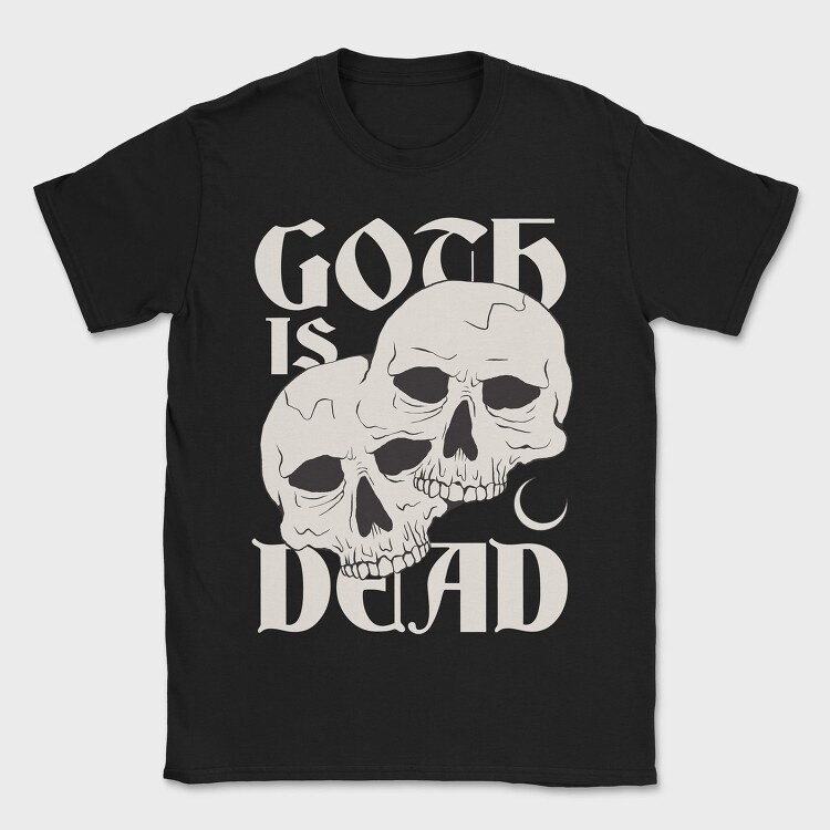 Goth Is Dead, Tricou Barbati (Unisex)