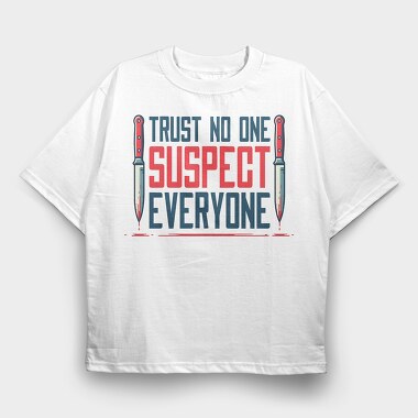 Funny Suspicion Quote Mistery Dinner, Tricou Oversize Barbati (Unisex)
