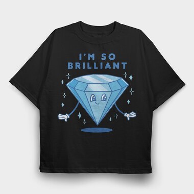 Brilliant Diamond I M So Brilliant Nc, Tricou Oversize Barbati (Unisex)