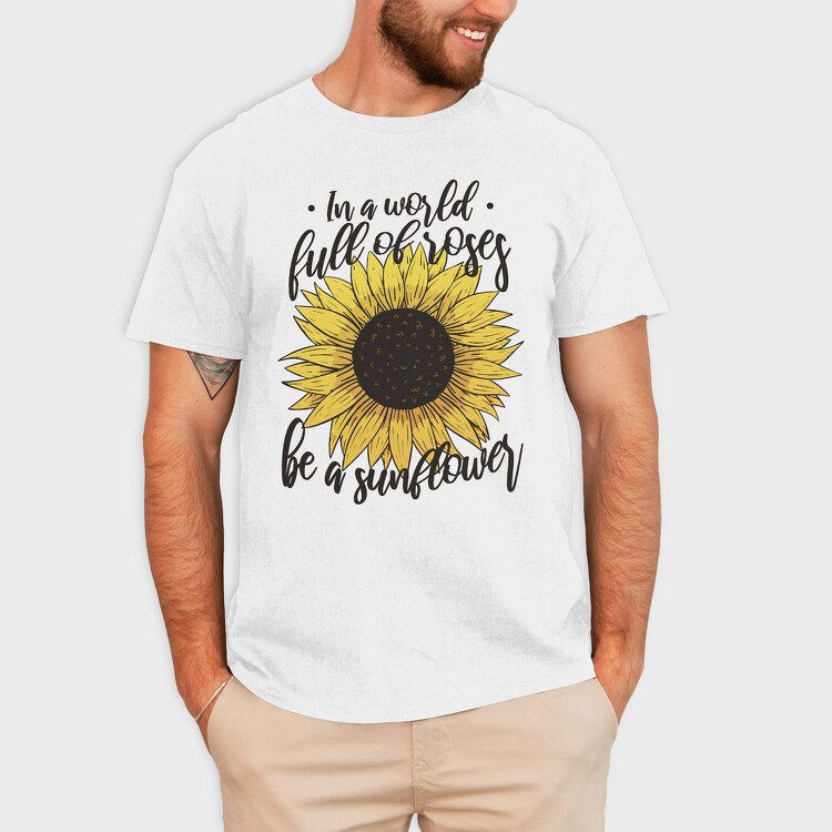 Sunflower Rose Quote, Tricou Barbati (Unisex)