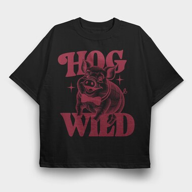 Hog Wild Pig, Tricou Oversize Barbati (Unisex)