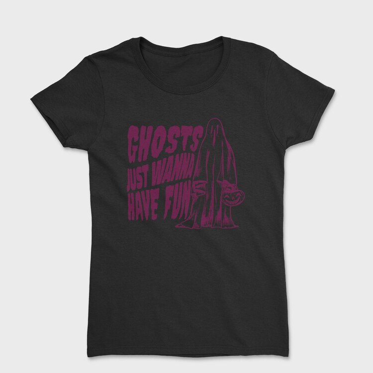 Ghosts Just Wanna Have Fun, Tricou Femei