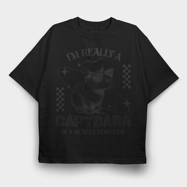 I Am Really A Capybara, Tricou Oversize Barbati (Unisex)