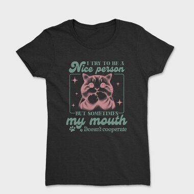 I Try To Be Nice Person, Tricou Femei