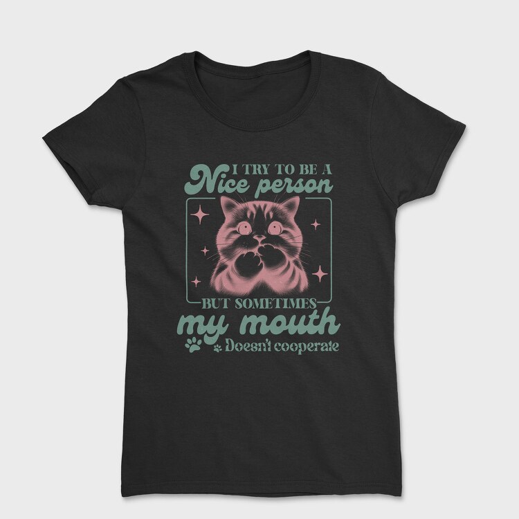 I Try To Be Nice Person, Tricou Femei