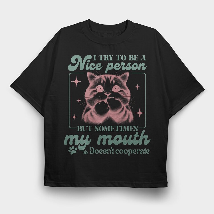 I Try To Be Nice Person, Tricou Oversize Barbati (Unisex)