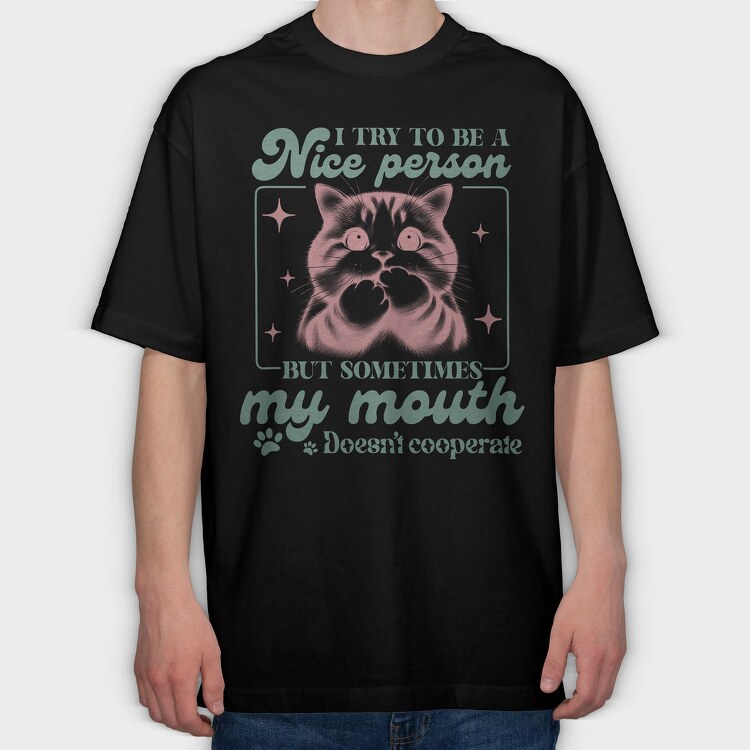 I Try To Be Nice Person, Tricou Oversize Barbati (Unisex)
