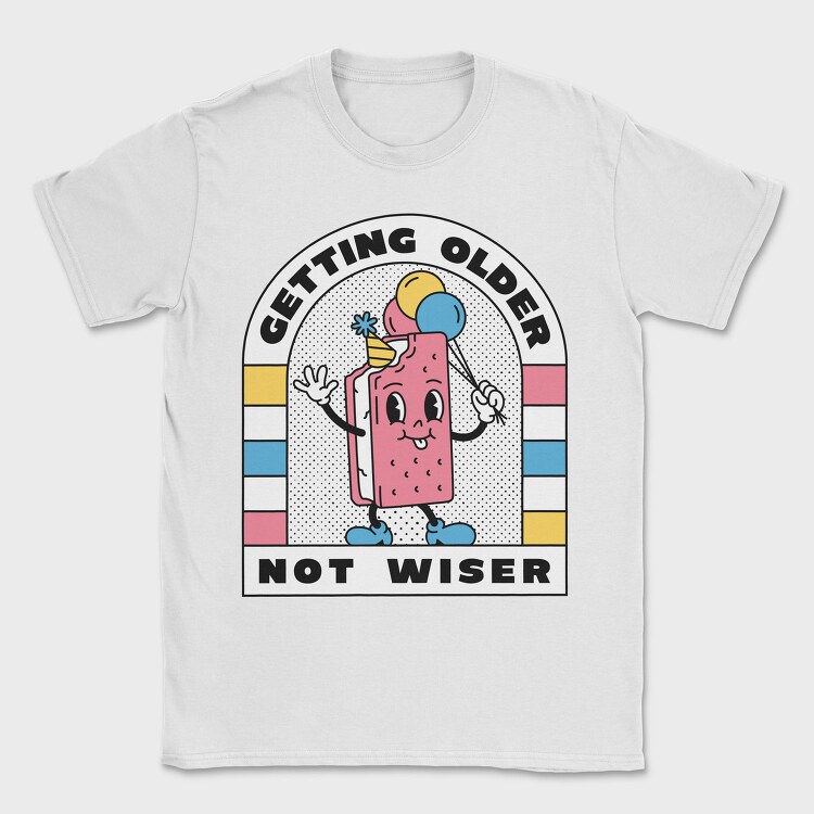 Getting Older Not Wiser, Tricou Barbati (Unisex)