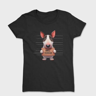 Bull Terrier Mugshot, Tricou Femei