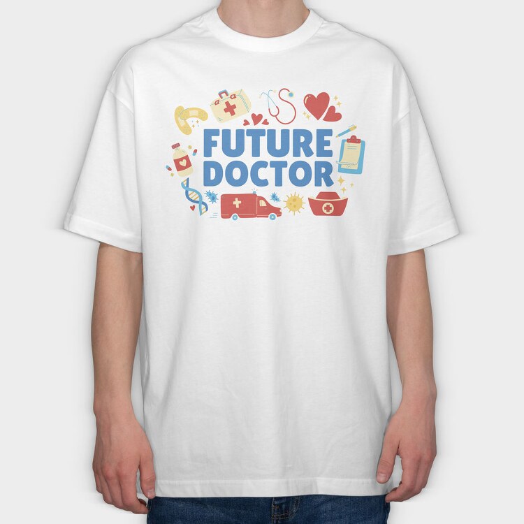 Future Doctor Quote, Tricou Oversize Barbati (Unisex)