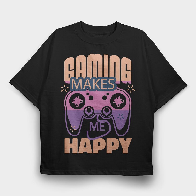 Gaming Makes Me Happy, Tricou Oversize Barbati (Unisex)