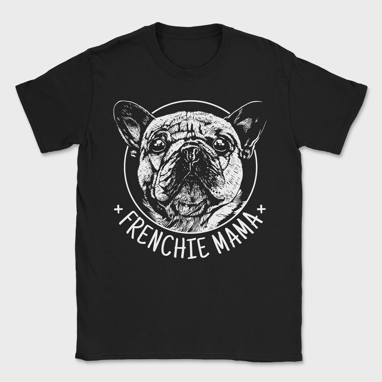 Frenchie Mama, Tricou Barbati (Unisex)
