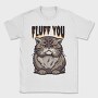Fluff You Cat, Tricou Barbati (Unisex)