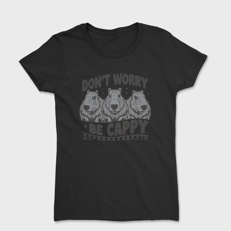 Don T Worry Be Cappy, Tricou Femei