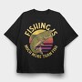 Fishing Is Much More Than Fish, Tricou Oversize Barbati (Unisex)
