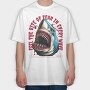Feel the Bite of Fear in Every Wave, Tricou Oversize Barbati (Unisex)