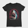 Feel the Bite of Fear in Every Wave, Tricou Femei