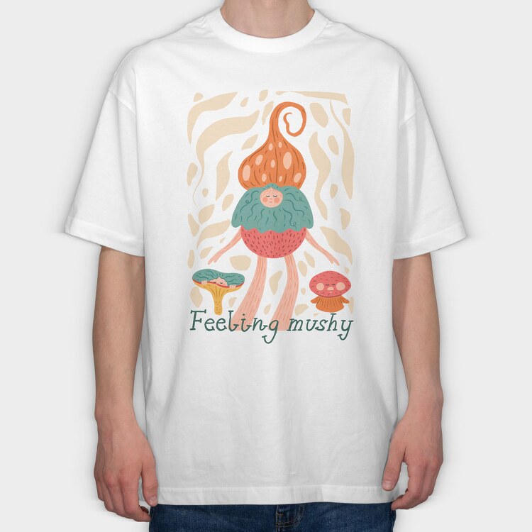 Feeling Mushy, Tricou Oversize Barbati (Unisex)