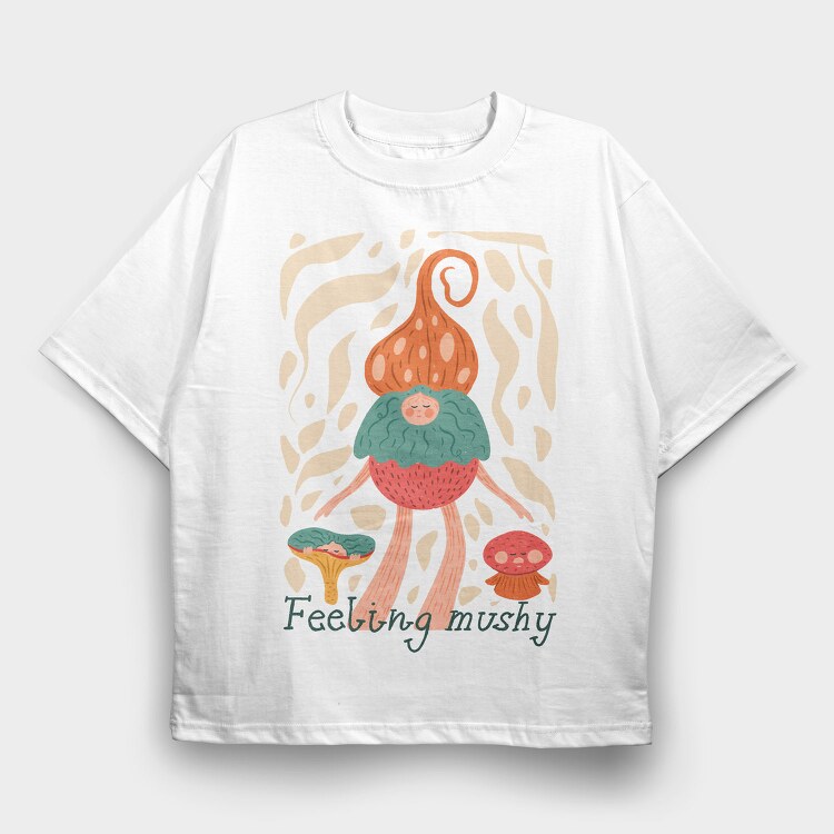 Feeling Mushy, Tricou Oversize Barbati (Unisex)