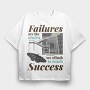 Failures Are Stairs to Success, Tricou Oversize Barbati (Unisex)