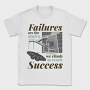 Failures Are Stairs to Success, Tricou Barbati (Unisex)
