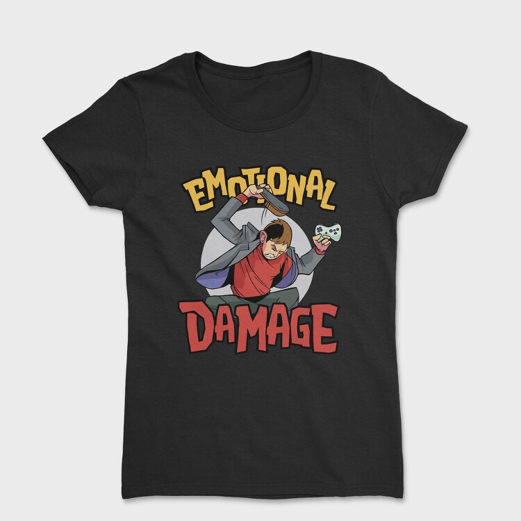 Emotional Damage, Tricou Femei