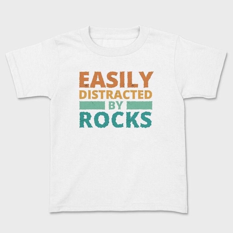 Easily Distracted by Rocks, Tricou Copii